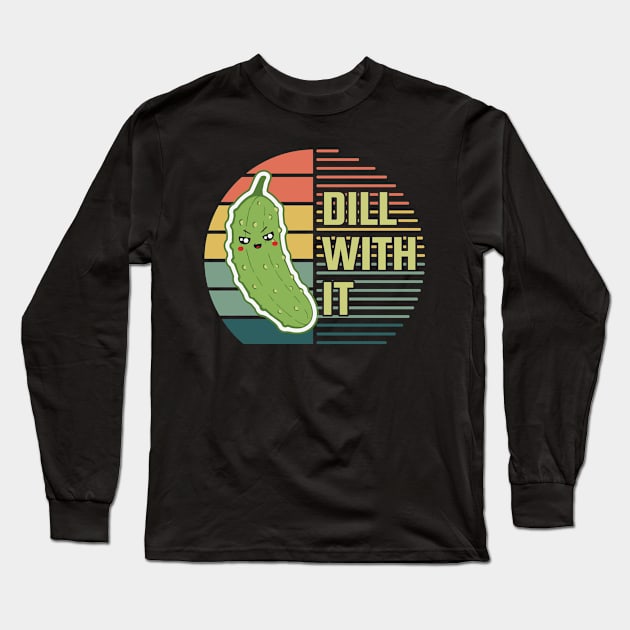 Dill with it Long Sleeve T-Shirt by MZeeDesigns